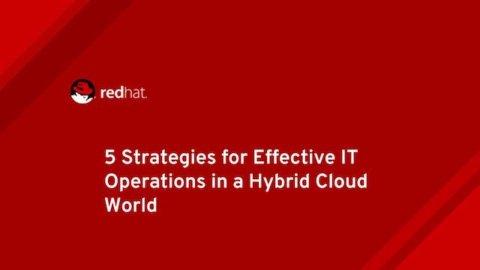 5 Strategies of Effective IT Operations in a Hybrid Cloud World