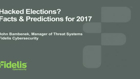 Hacked Elections? Facts &amp; Predictions for 2017