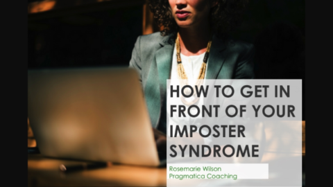 How to Get in Front of your ‘Imposter Syndrome’ and Self-Doubt