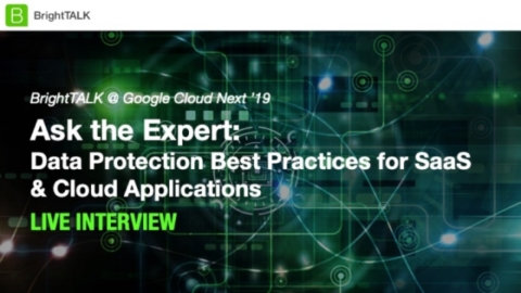 Ask the Expert: Data Protection Best Practices for SaaS &amp; Cloud Applications
