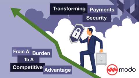 Transforming Payment Security from a Burden to a Competitive Advantage
