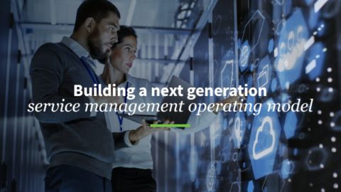 Building a next generation service management operating model, to reducing speed