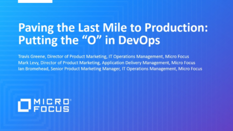 Paving the Last Mile to Production: Putting the &#8220;O&#8221; in DevOps