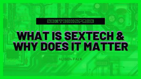 What Is Sextech &amp; Why Does It Matter