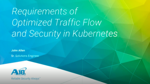 Requirements of Optimized Traffic Flow and Security in Kubernetes