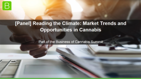 [Panel] Reading the Climate: Market Trends and Opportunities in Cannabis