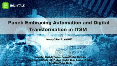 Panel: Embracing Automation and Digital Transformation in ITSM