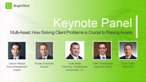 [PANEL] Multi-Asset: How Solving Client Problems is Crucial to Raising Assets