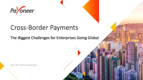 Cross Border Payments: The Biggest Challenge for Enterprises Going Global
