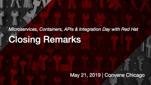 Closing Remarks &#8211; Microservices, Containers, API&#8217;s an Interation Day