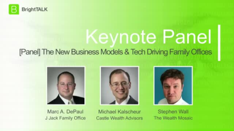 [Panel] The New Business Models &amp; Technologies that Drive Family Offices