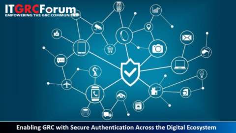 [Earn CPE] Enabling GRC with Secure Authentication across the Digital Ecosystem