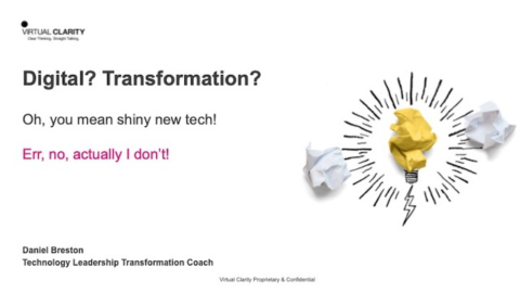 Digital? Transformation? Oh, you mean shiny new tech! &#8230;Err, no, I don&#8217;t!