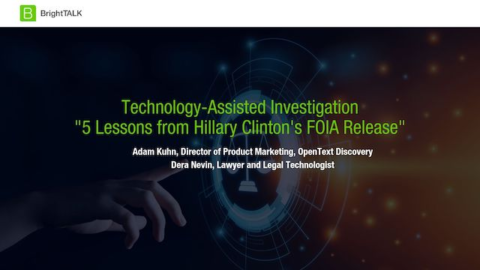 Technology-Assisted Investigation: 5 Lessons from Hillary Clinton&#8217;s FOIA Release