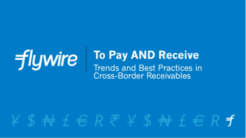 To Pay AND Receive: Trends and Best Practices in Cross-Border Receivables