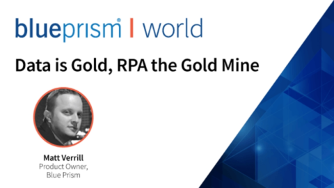 Data is Gold, RPA the Gold Mine