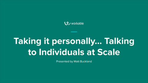 Taking it personally&#8230; Talking to Individuals at Scale