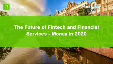 PANEL &#8211; The Future of Fintech and Financial Services &#8211; Money in 2020