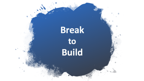 Keynote: The Break to Build Method