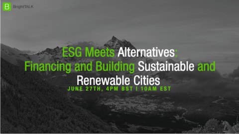 ESG meets alternatives &#8211; financing and building sustainable and renewable cities