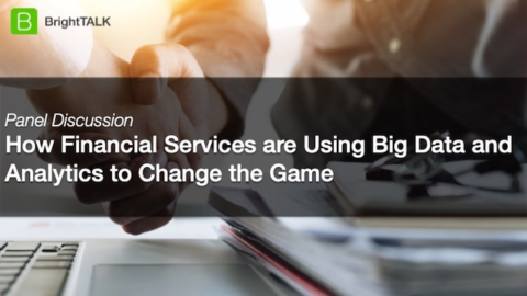 How Financial Services are using Big Data and Analytics to Change the Game