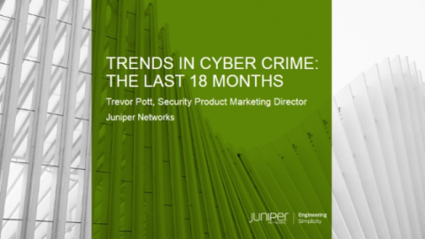 Trends in Cyber Crime: The Last 18 Months