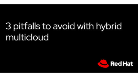 3 pitfalls to avoid with hybrid multicloud