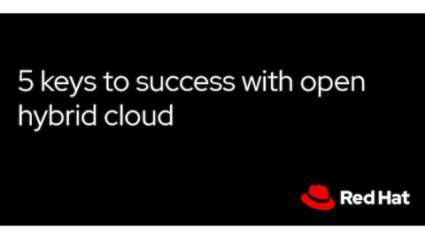 5 keys to success with open hybrid cloud