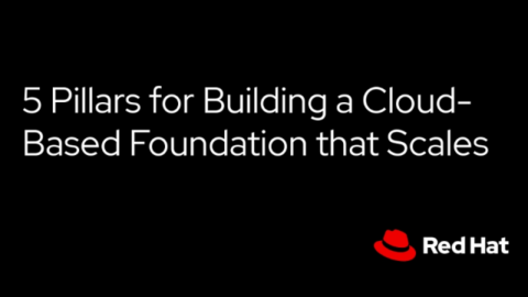 5 Pillars for Building a Cloud-Based Foundation that Scales