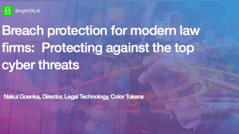 Breach protection for modern law firms: Protecting against top cyber threats