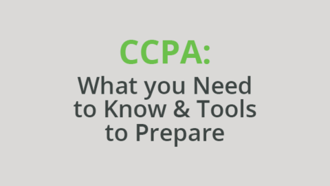 CCPA: What you Need to Know &amp; Tools to Prepare