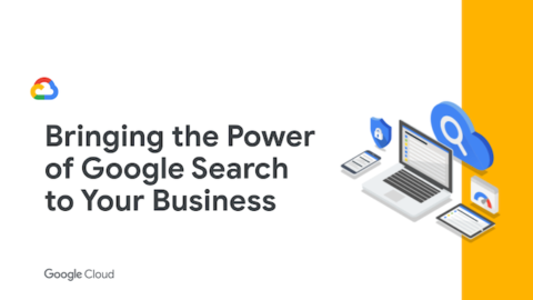 Bringing the power of Google Search to your business