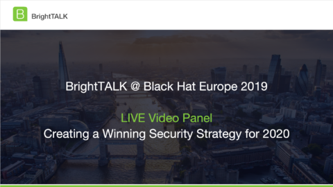 Live Video Panel &#8211; Creating a Winning Security Strategy for 2020