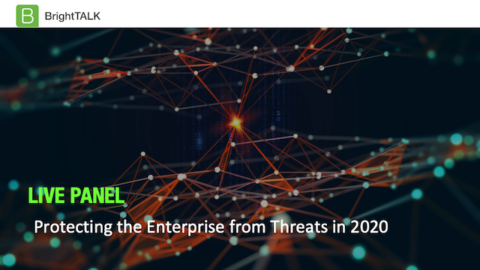 [PANEL] Protecting the Enterprise from Threats in 2020