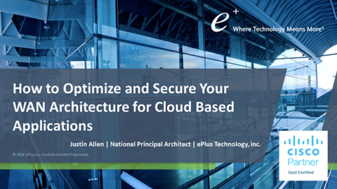 How to Optimize and Secure Your WAN Architecture for Cloud Based Applications