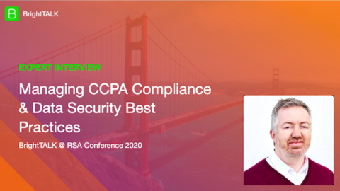 Managing CCPA Compliance &#038; Data Security Best Practices