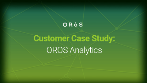 Customer Case Study by OROS Analytics