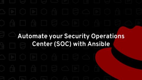 Automate your Security Operations Center (SOC) with Ansible