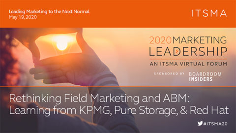Rethinking Field Marketing &#038; ABM: Learning from KPMG, Pure Storage, &#038; Red Hat
