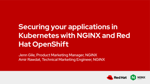 Securing your applications in Kubernetes with NGINX and Red Hat OpenShift