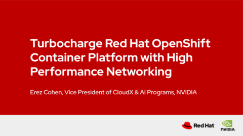 Turbocharge Red Hat OpenShift Container Platform with High Performance Networking