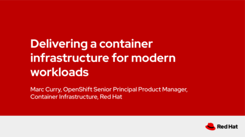 Delivering a container infrastructure for modern workloads