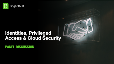 Identities, Privileged Access &#038; Cloud Security
