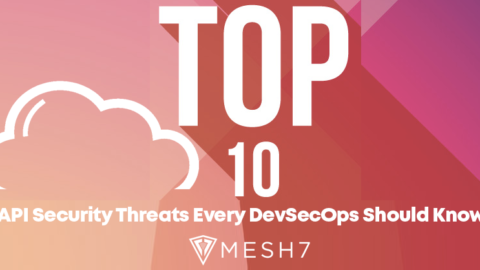 2020 Refreshed List &#8211; Top 10 API Security Threats Every DevSecOps Should Know