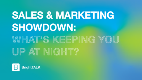 Sales and Marketing Showdown: What&#8217;s Keeping You Up at Night?