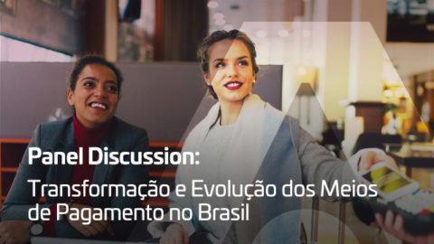 Painel de Debates: Transformação e Evolução dos Meios de Pagamento no Brasil