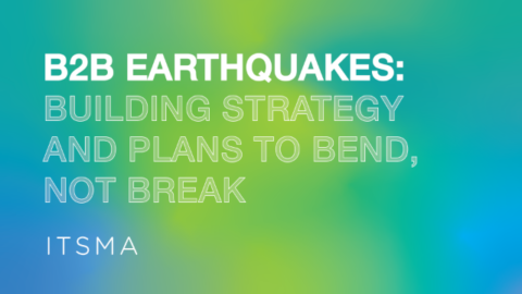 B2B Earthquakes: Building strategy and plans to bend, not break