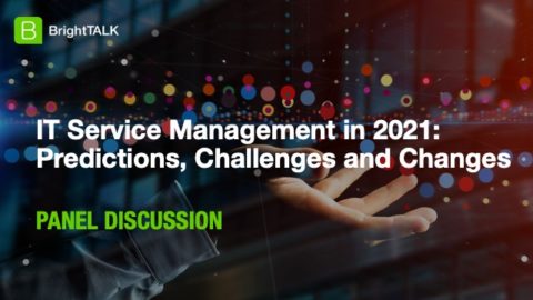 IT Service Management in 2021: Predictions, Challenges and Changes