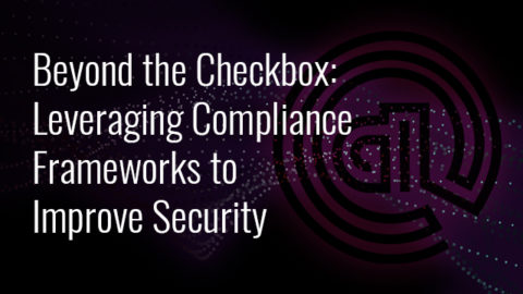Beyond the Checkbox: Leveraging Compliance Frameworks to Improve Security (EMEA)