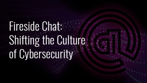 Fireside Chat: Shifting the Culture of Cybersecurity (APAC)